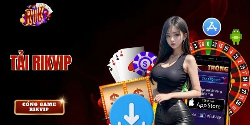 Hướng dẫn tải app tài xỉu Rikvip Tại sao nên chọn app tài xỉu Rikvip để trải nghiệm game đổi thưởng?